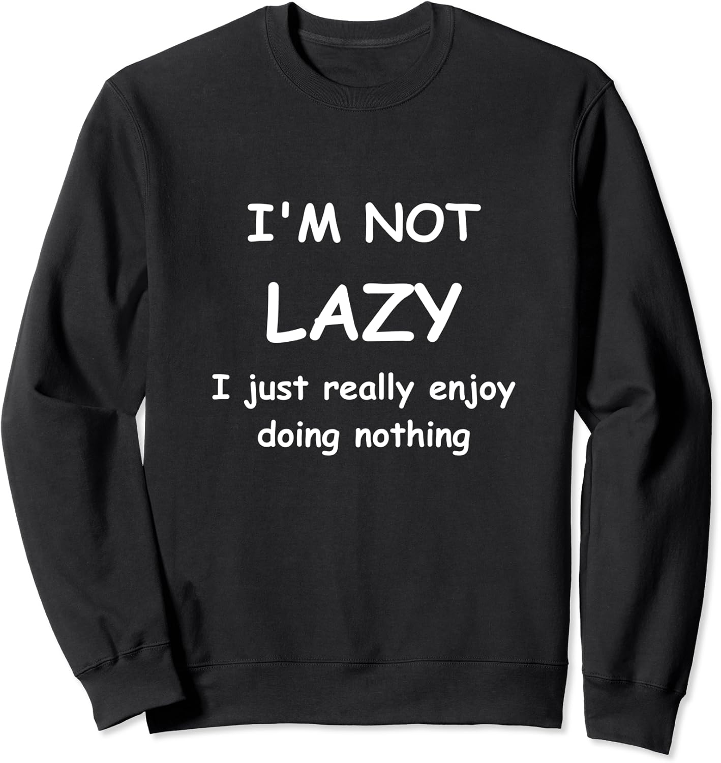 Je Ne Suis Pas Paresseux Aimer Ne Rien Faire Drôle Cadeau Sweatshirt Amazon.fr Mode